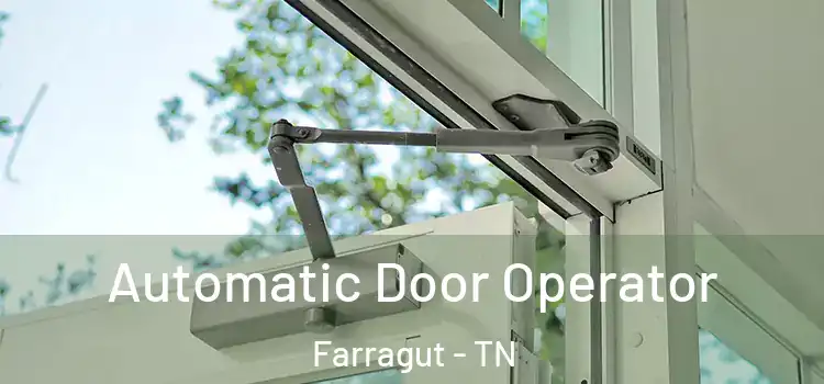  Automatic Door Operator Farragut - TN