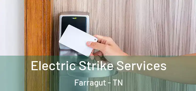  Electric Strike Services Farragut - TN