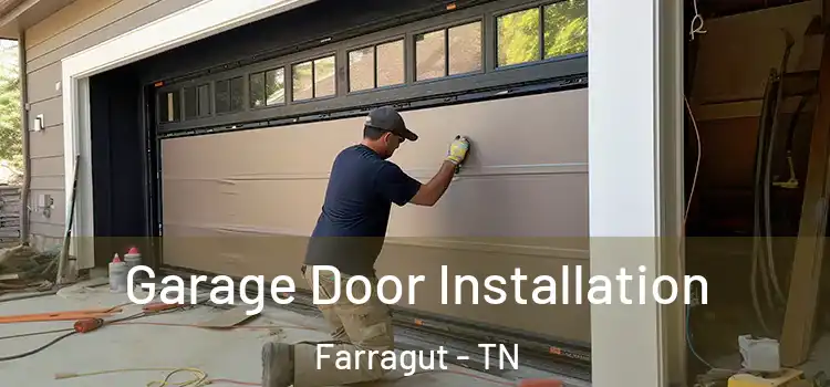  Garage Door Installation Farragut - TN