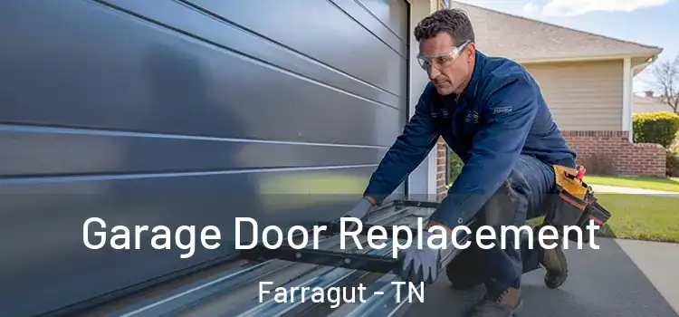  Garage Door Replacement Farragut - TN
