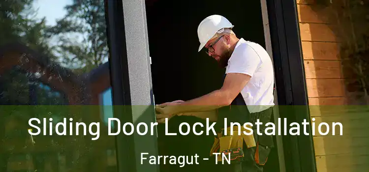 Sliding Door Lock Installation Farragut - TN